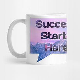 Success starts here Mug